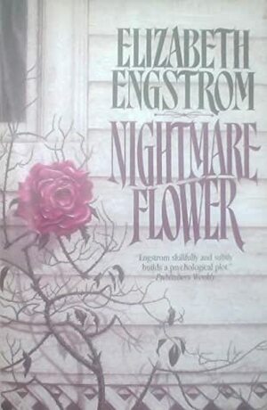 Nightmare Flower by Elizabeth Engstrom
