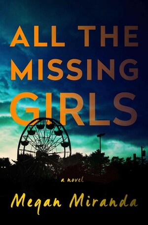 All the Missing Girls: Target Book Club by Megan Miranda