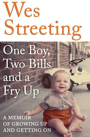 One Boy, Two Bills and a Fry Up: A Memoir of Growing Up and Getting On by Wes Streeting