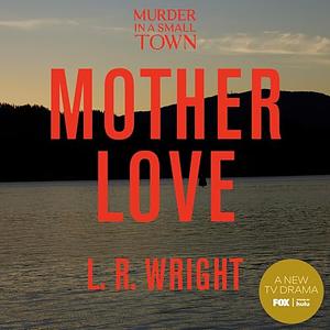 Mother Love by L.R. Wright