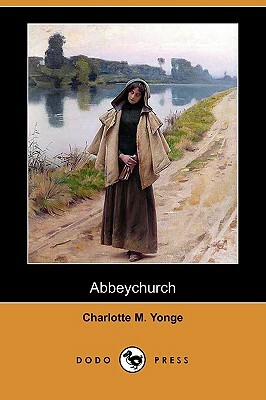 Abbeychurch by Charlotte Mary Yonge