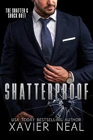 Shatterproof by Xavier Neal