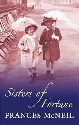 Sisters of Fortune by Frances McNeil