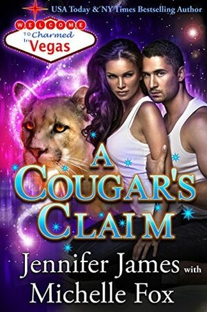 A Cougar's Claim by Michelle Fox, Jennifer James