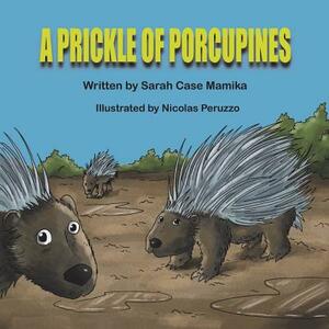 A Prickle of Porcupines by Sarah Case Mamika