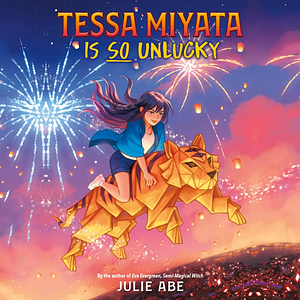 Tessa Miyata Is So Unlucky by Julie Abe