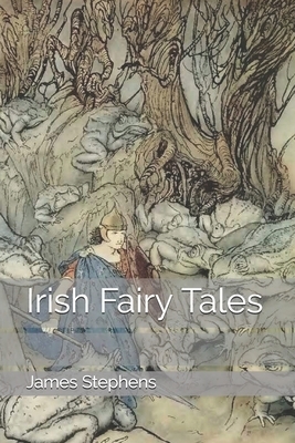 Irish Fairy Tales by James Stephens