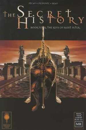 The Secret History - Book Four: The Keys of Saint Peter by Jean-Pierre Pécau