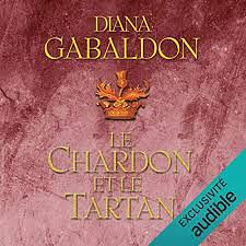 Le Chardon Et Le Tartan by Diana Gabaldon