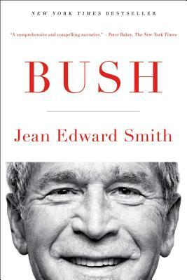 Bush by Jean Edward Smith