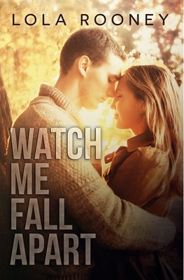 Watch Me Fall Apart by Shayna Krishnasamy, Lola Rooney