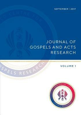 Journal of Gospels and Acts Research: Volume 1 by Darrell L. Bock, Frank J. Moloney