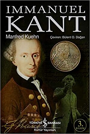 Immanuel Kant by Immanuel Kant, Manfred Kühn