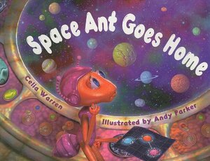 Rlg1-9 Space Ant Goes Home Is by Celia Warren