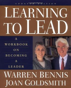 Learning To Lead: A Workbook On Becoming A Leader, Updated Edition by Warren G. Bennis, Joan Goldsmith