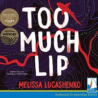 Too Much Lip by Melissa Lucashenko