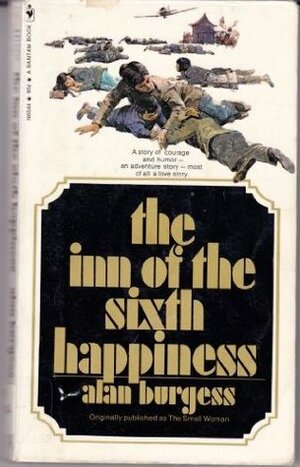 The Inn of the Sixth Happiness by Alan Burgess