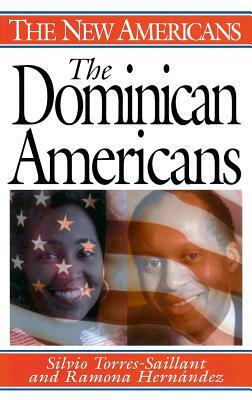 The Dominican Americans by Ramona Hernandez, Silvio Torres-Saillant