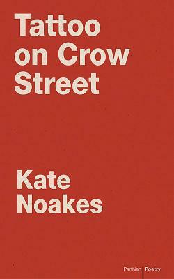 Tattoo on Crow Street by Kate Noakes