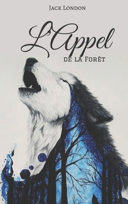 L'Appel de la forêt by Jack London