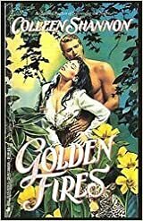 Golden Fires by Colleen Shannon