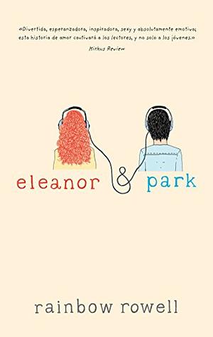 Eleanor y Park by Rainbow Rowell