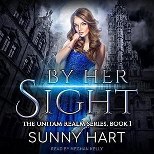 By Her Sight by Sunny Hart