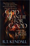 God Meant it for Good by R.T. Kendall