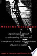 Missing Children: A Psychological Approach to Understanding the Causes and Consequences of Stranger and Non-Stranger Abduction of Children by James N. Tedisco, Michele A. Paludi