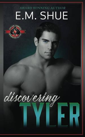 Discovering Tyler by E.M. Shue