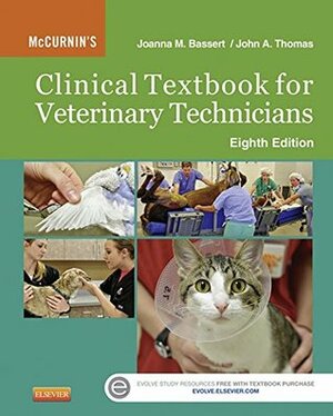 McCurnin's Clinical Textbook for Veterinary Technicians by John Thomas, Joanna M. Bassert
