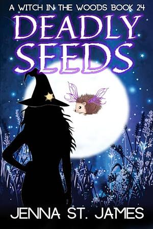 Deadly Seeds by Jenna St James