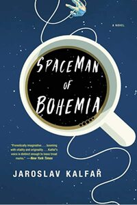 Spaceman of Bohemia by Jaroslav Kalfař