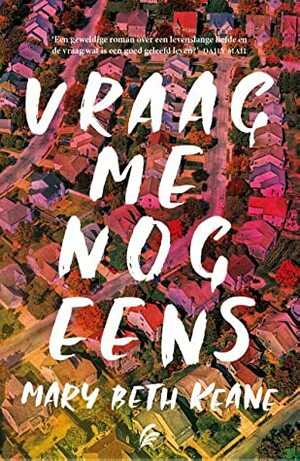 Vraag me nog eens by Mary Beth Keane, Anna Livestro