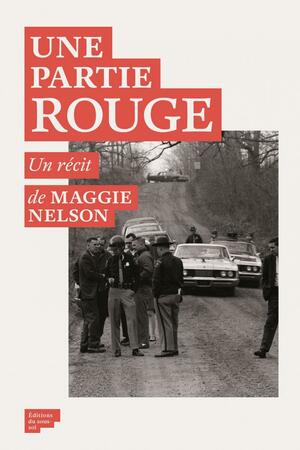 Une partie rouge by Maggie Nelson