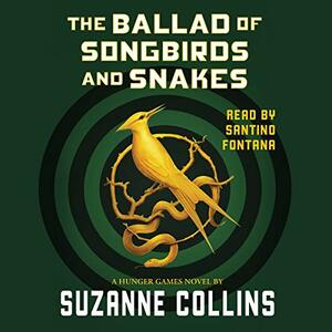 The Ballad of Songbirds and Snakes by Suzanne Collins