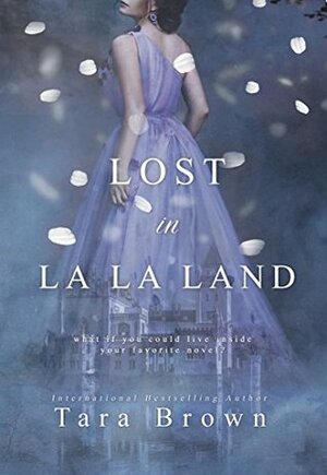 Lost in La La Land by Tara Brown