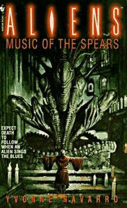 Aliens: Music of the Spears by Yvonne Navarro