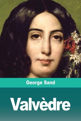 Valvèdre by George Sand