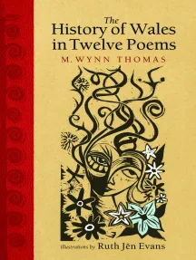 The History of Wales in Twelve Poems by M. Wynn Thomas