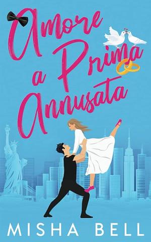 Amore a Prima Annusata by Misha Bell, Anna Zaires, Dima Zales