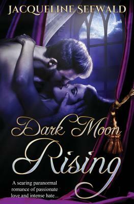 Dark Moon Rising by Jacqueline Seewald