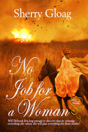 No Job For A Woman by Sherry Gloag