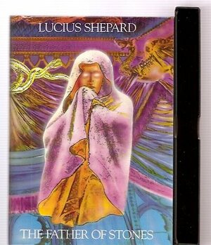 The Father of Stones by Lucius Shepard