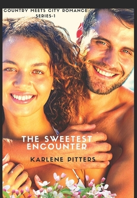 The Sweetest Encounter by Karlene Pitters