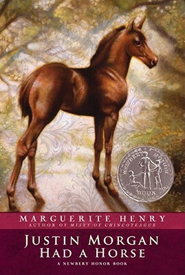 Justin Morgan Had a Horse by Marguerite Henry