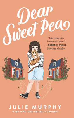 Dear Sweet Pea by Julie Murphy