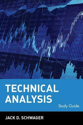 Technical Analysis, Study Guide by Jack D. Schwager