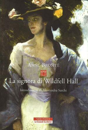 La signora di Wildfell Hall by Anne Brontë