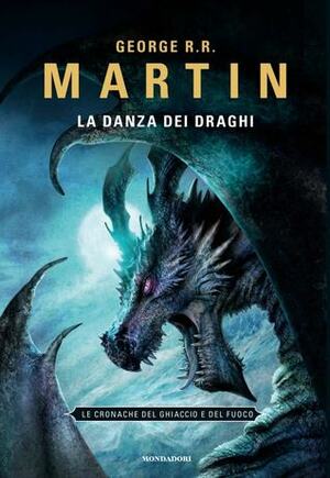 La danza dei draghi by George R.R. Martin